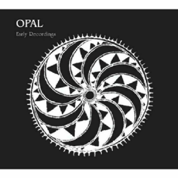 OPAL - Early Recordings