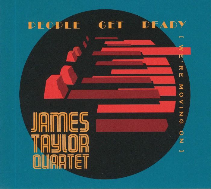 JAMES TAYLOR QUARTET - People Get Ready (We're Moving On)