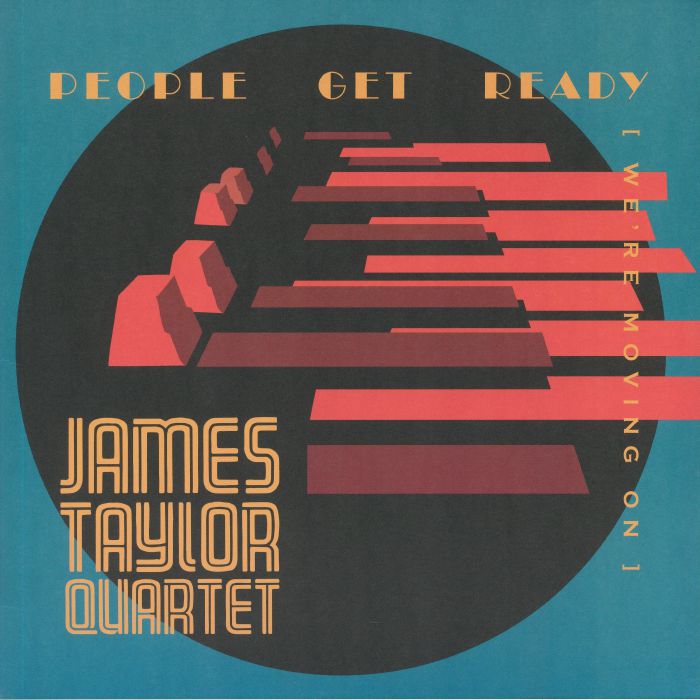 JAMES TAYLOR QUARTET - People Get Ready (We're Moving On)