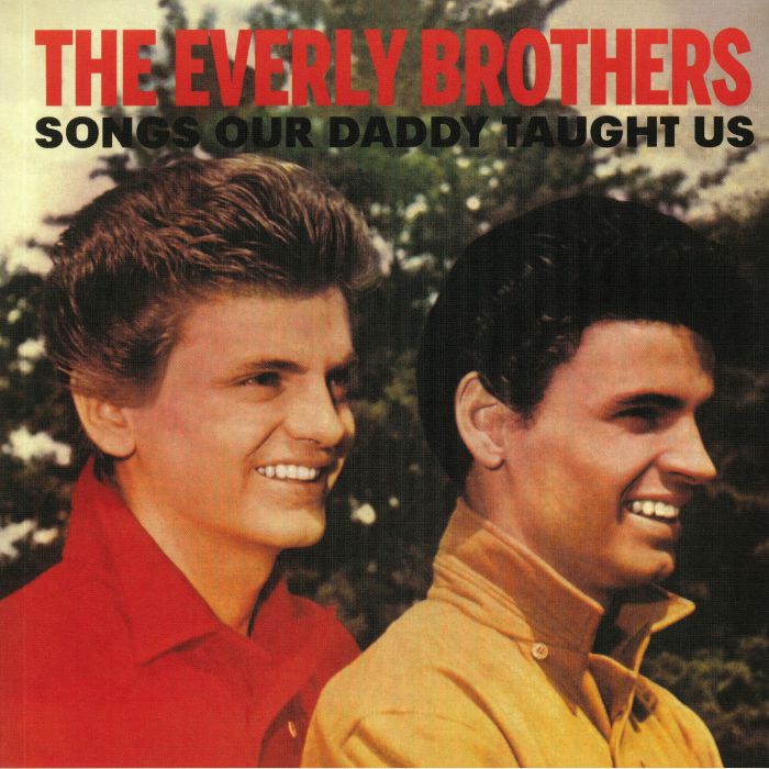 EVERLY BROTHERS, The - Songs Our Daddy Taught Us (reissue)