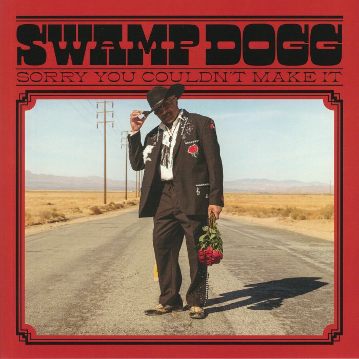SWAMP DOGG - Sorry You Couldn't Make It