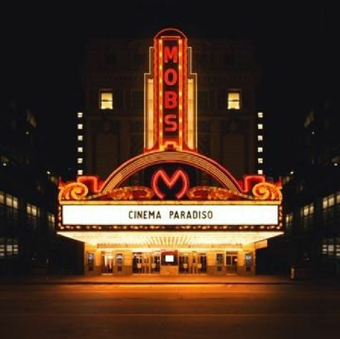 MOBS - Cinema Paradiso