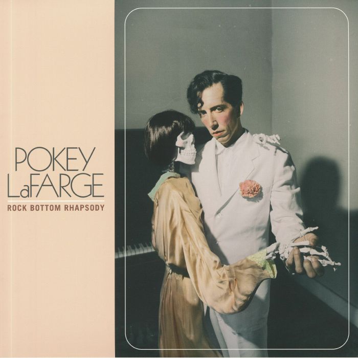 POKEY LAFARGE - Rock Bottom Rhapsody