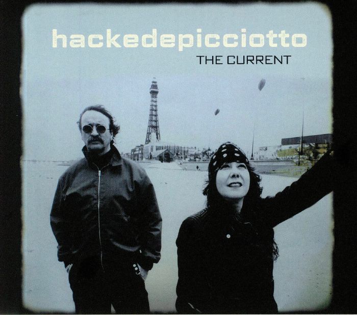 HACKEDEPICCIOTTO - The Current