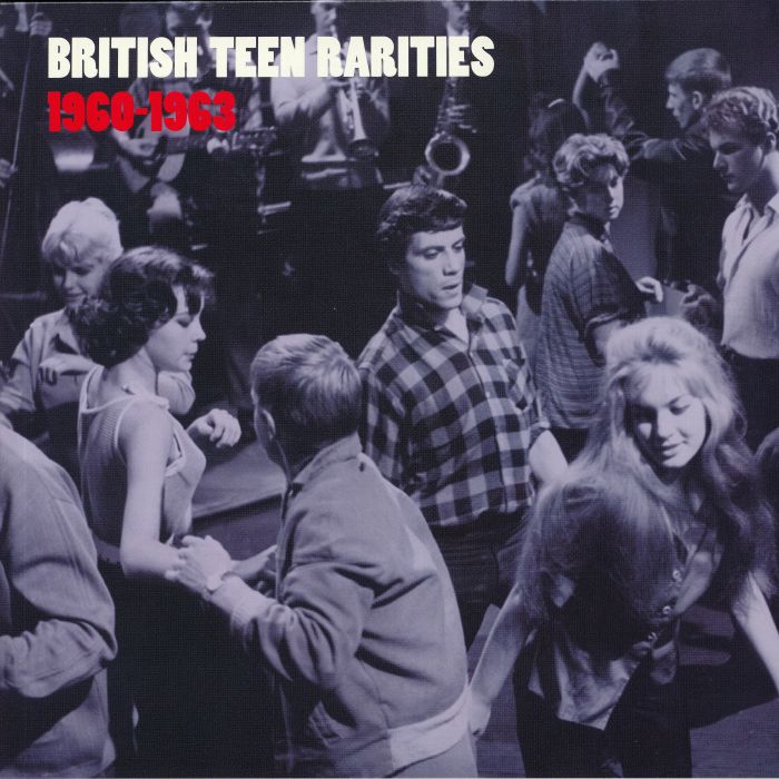 VARIOUS - British Teen Rarities 1960-63