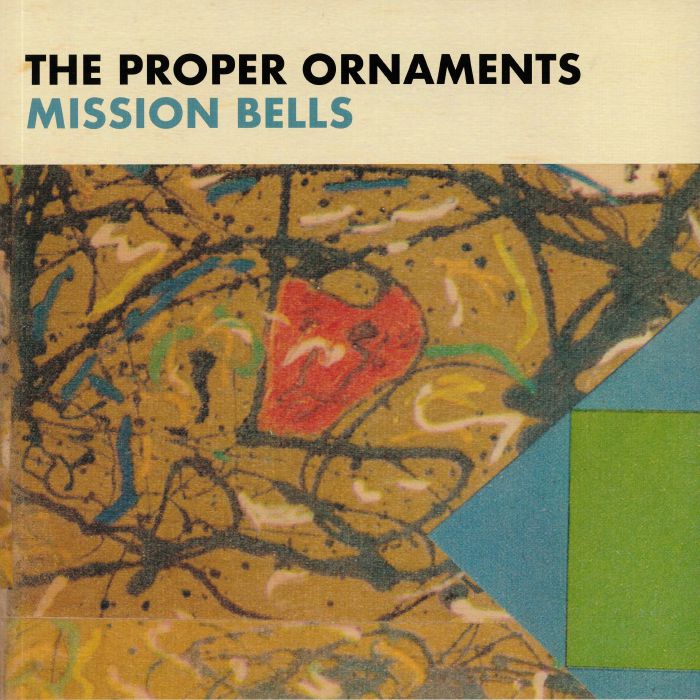 PROPER ORNAMENTS, The - Mission Bells