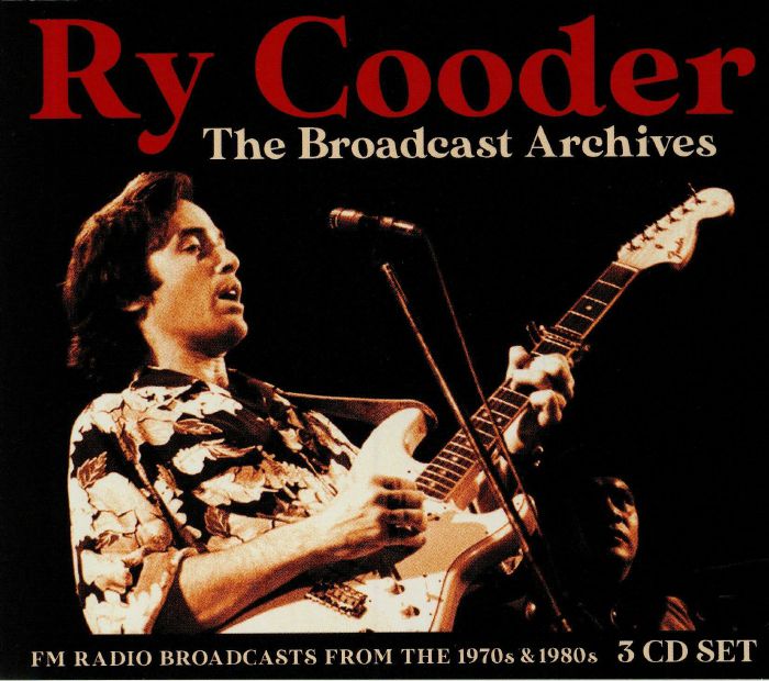 COODER, Ry - The Broadcast Archives