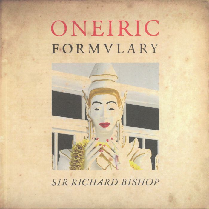 SIR RICHARD BISHOP - Oneiric Formulary