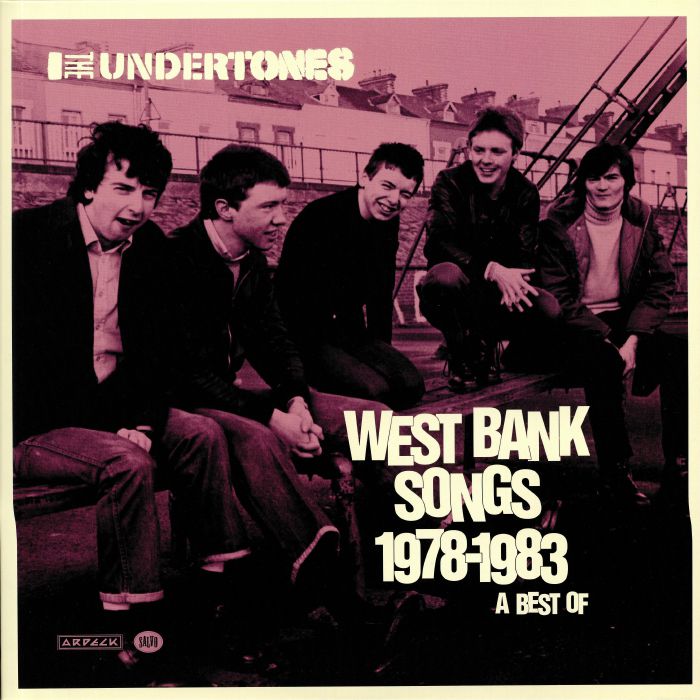UNDERTONES, The - West Bank Songs 1978-1983: A Best Of