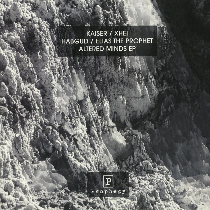 KAISER/HABGUD/XHEI/ELIAS THE PROPHET - Altered Minds EP