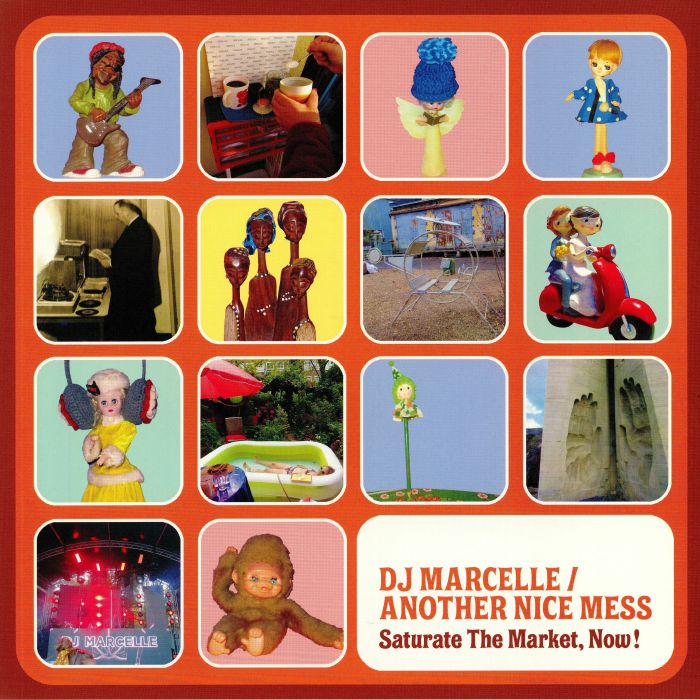 DJ MARCELLE/ANOTHER NICE MESS - Saturate The Market Now!