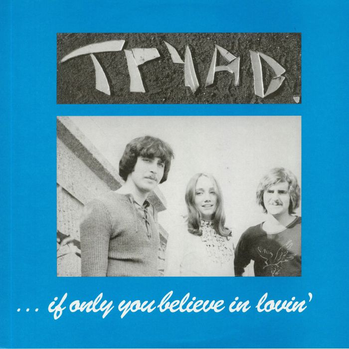 TRYAD - If Only You Believe In Lovin'