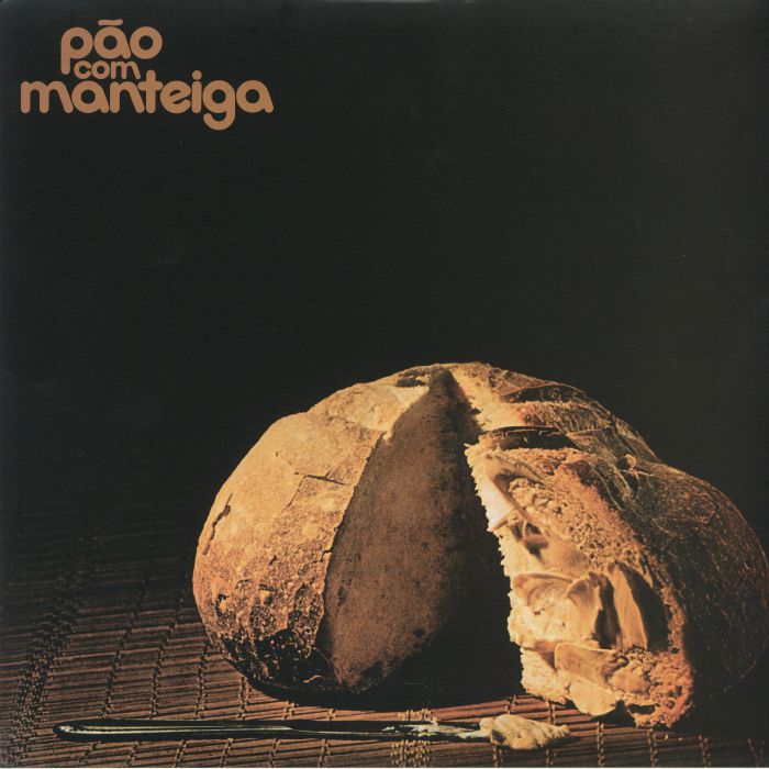 PAO COM MANTEIGA - Pao Com Manteiga (reissue)