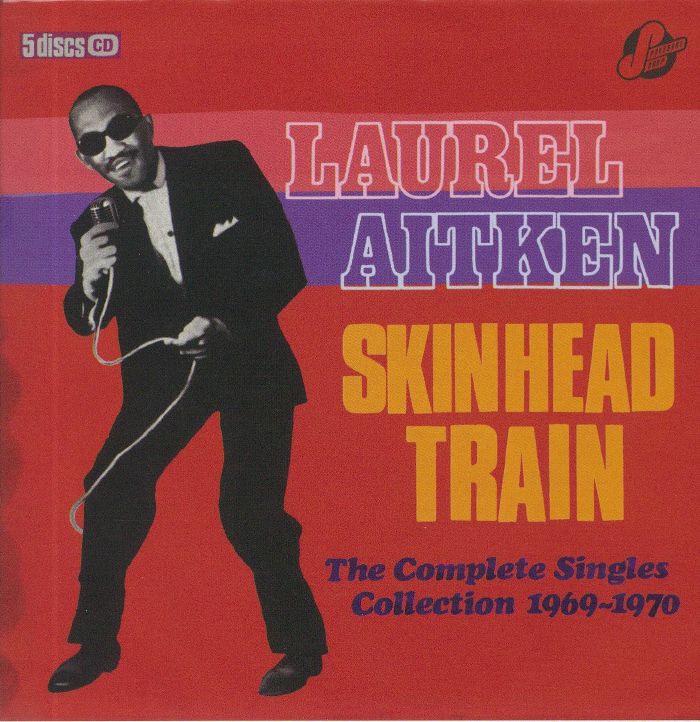 AITKEN, Laurel - Skinhead Train: The Complete Singles Collection 1969-1970