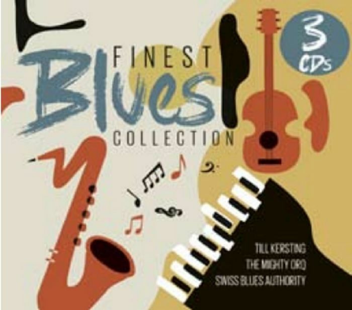 SWISS BLUES AUTHORITY/TILL KERSTING/THE MIGHTY ORQ - Finest Blues Collection