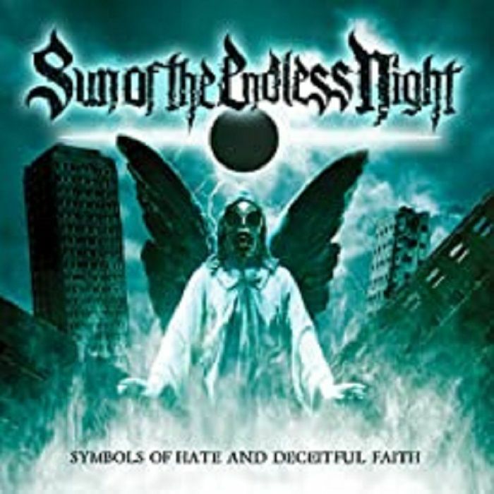 SUN OF THE ENDLESS NIGHT - Symbols Of Hate And Deceitful Faith