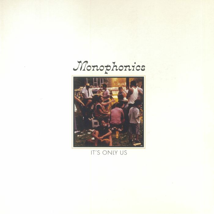 MONOPHONICS - It's Only Us