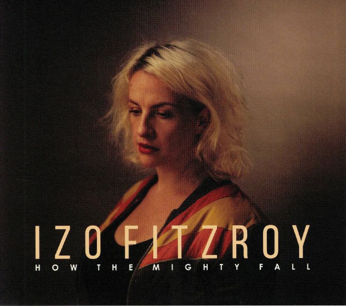 FITZROY, Izo - How The Mighty Fall