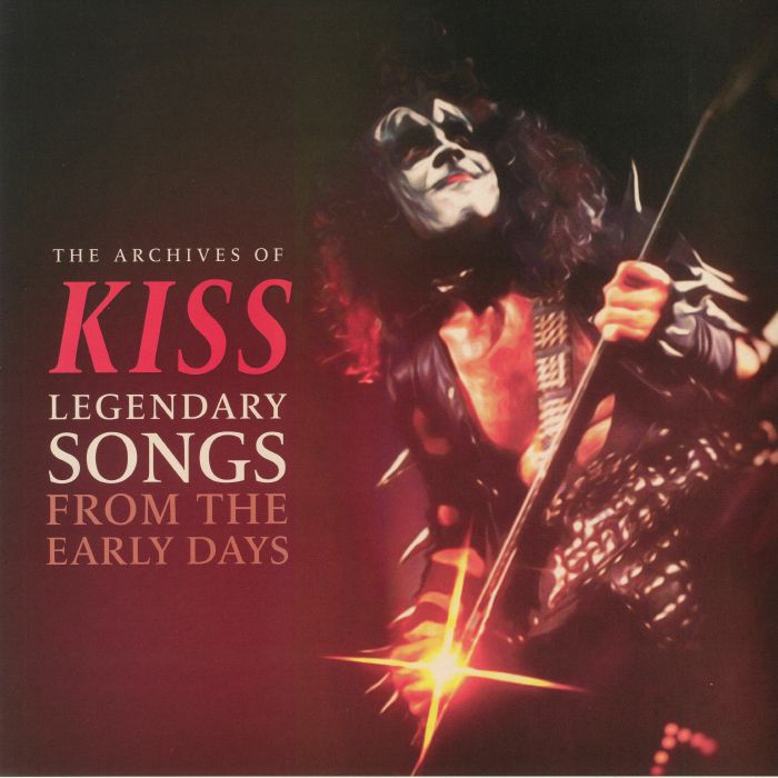 KISS - Legendary Songs From The Early Days