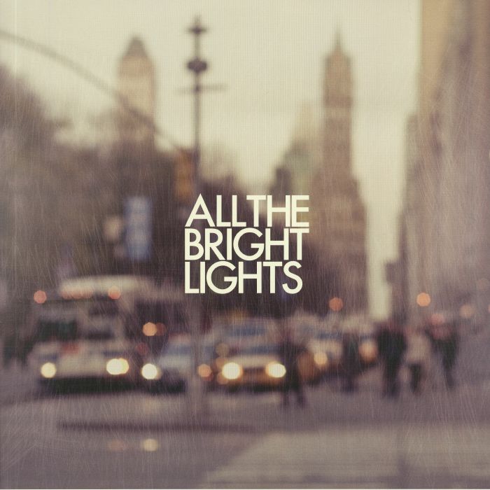ALL THE BRIGHT LIGHTS - All The Bright Lights