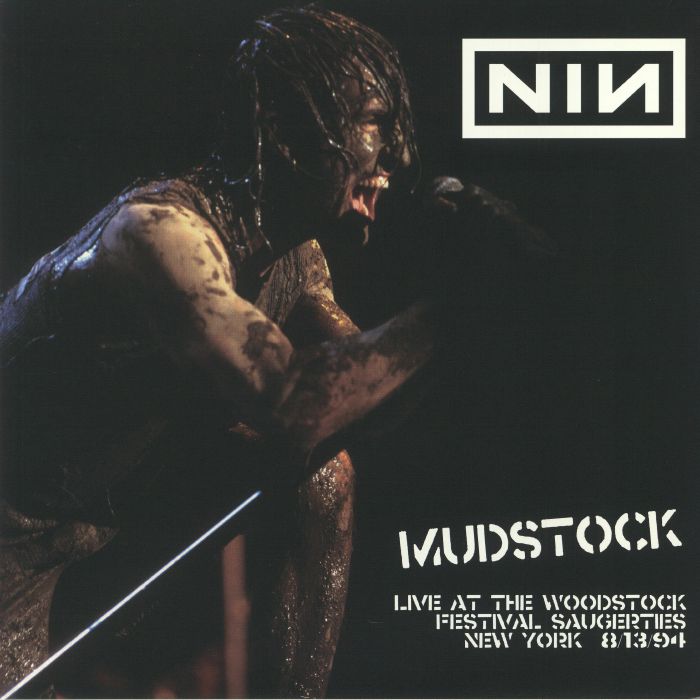 NINE INCH NAILS - Mudstock: Live At The Woodstock Festival Saugerties New York  13/08/1994