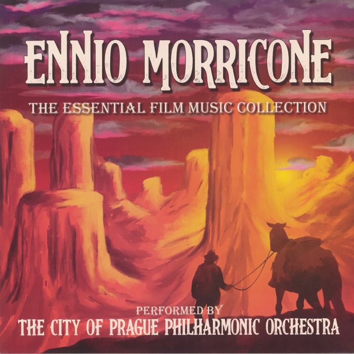CITY OF PRAGUE PHILHARMONIC ORCHESTRA, The - Ennio Morricone: The Essential Film Music Collection (Soundtrack)