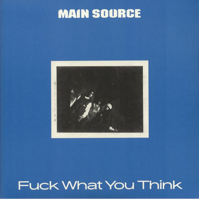 MAIN SOURCE - Fuck What You Think