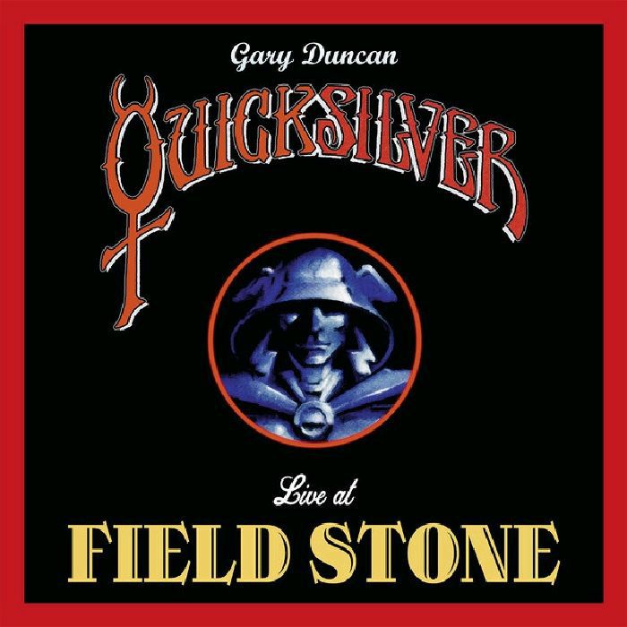 QUICKSILVER feat GARY DUNCAN - Live At Fieldstone