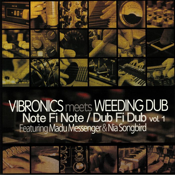 VIBRONICS meets WEEDING DUB feat MADU MESSENGER/NIA SONGBIRD - Note Fi Note/Dub Fi Dub Vol 1