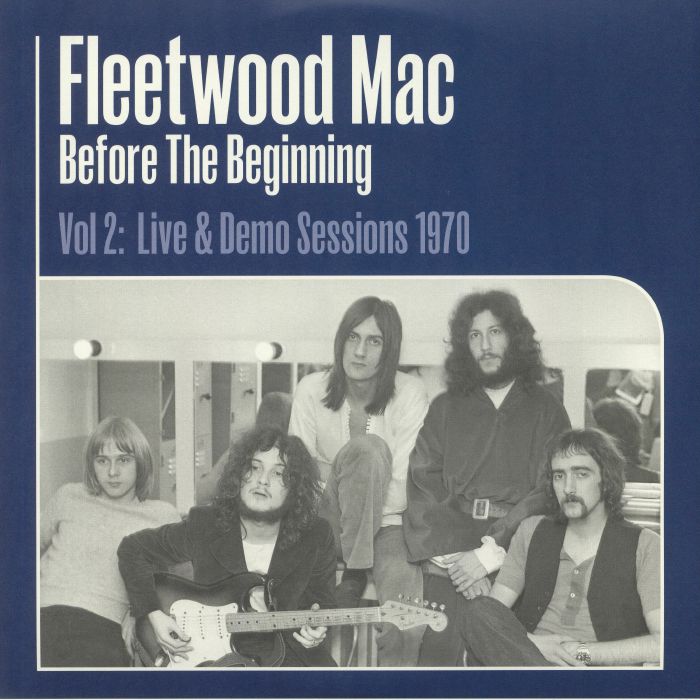 FLEETWOOD MAC - Before The Beginning Vol 2: Live & Demo Sessions 1970