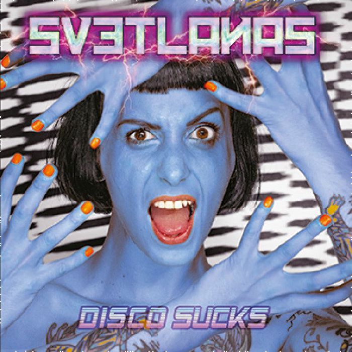 SVETLANAS - Disco Sucks