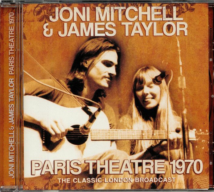 MITCHELL, Joni/JAMES TAYLOR - Paris Theatre 1970