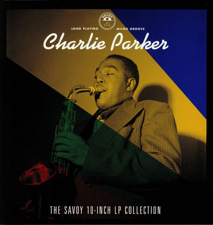 PARKER, Charlie - The Savoy 10 Inch LP Collection