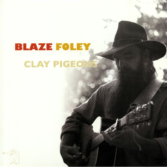 BLAZE FOLEY - Clay Pigeons (reissue)