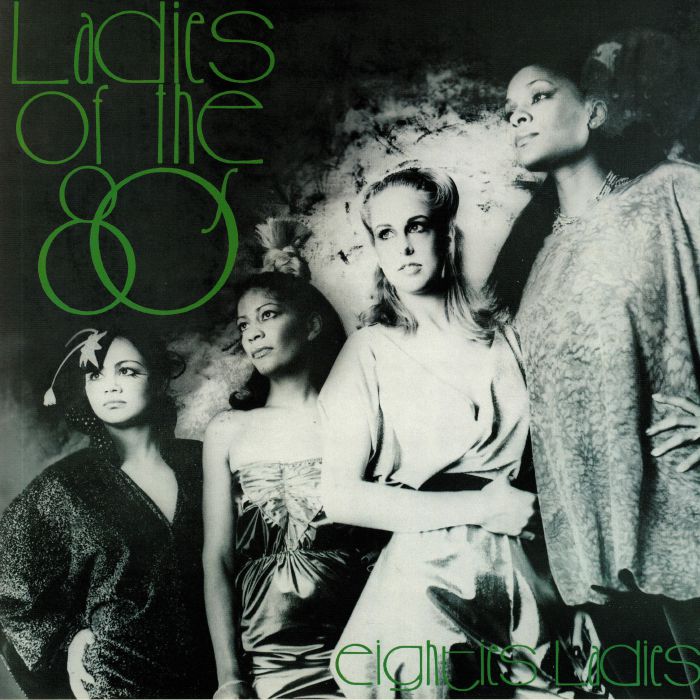 EIGHTIES LADIES - Ladies Of The Eighties (reissue)