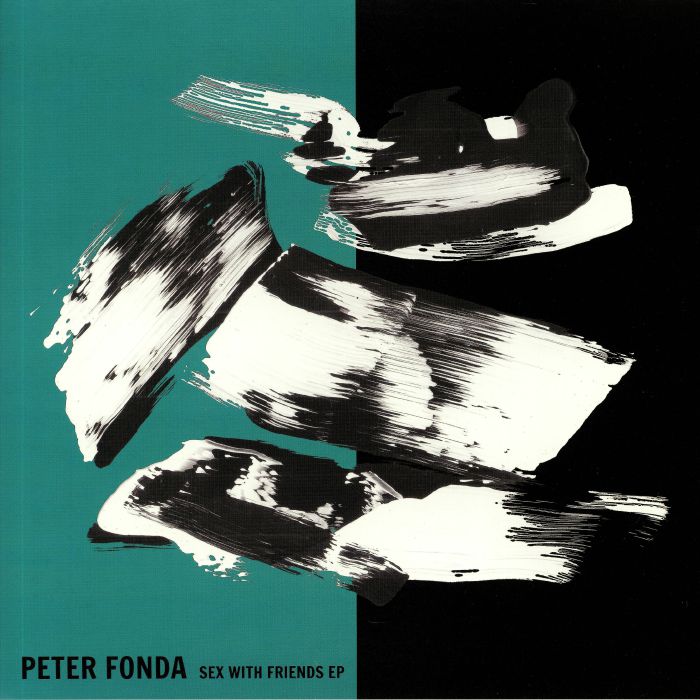 FONDA, Peter - Sex With Friends EP