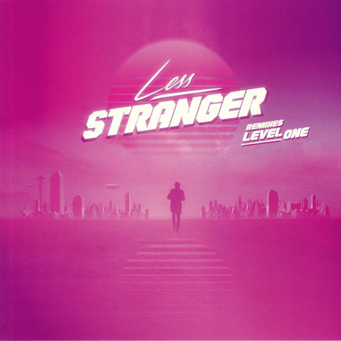 LESS - Stranger Remixes Level One