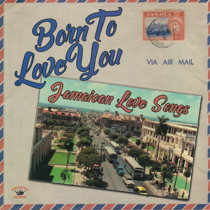 VARIOUS - Born To Love You: Jamaican Love Songs