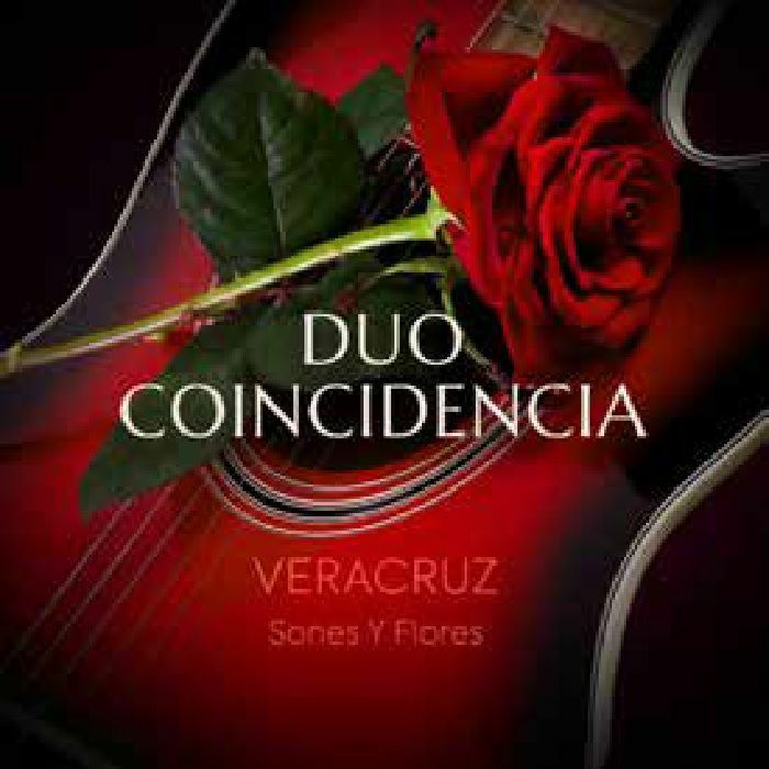 DUO COINCIDENCIA - Veracruz: Sones Y Flores