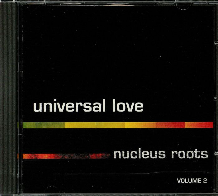 NUCLEUS ROOTS - Universal Love Volume 2