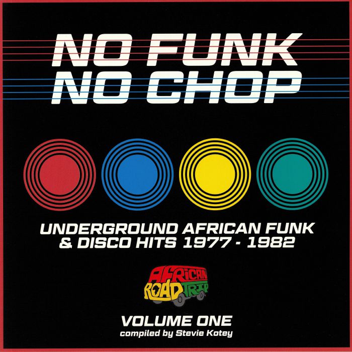 VARIOUS - No Funk No Chop Vol 1: Underground African Funk & Disco Hits 1977-1982