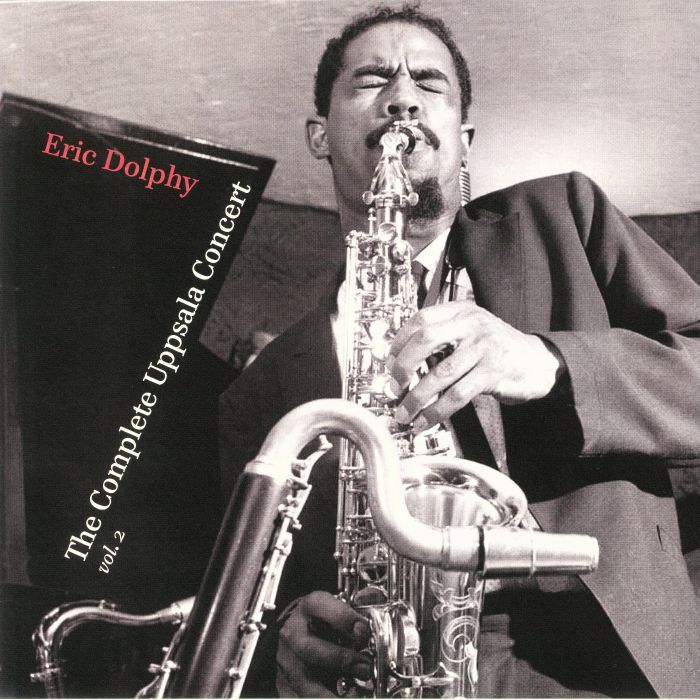 DOLPHY, Eric - The Complete Uppsala Concert Vol 2
