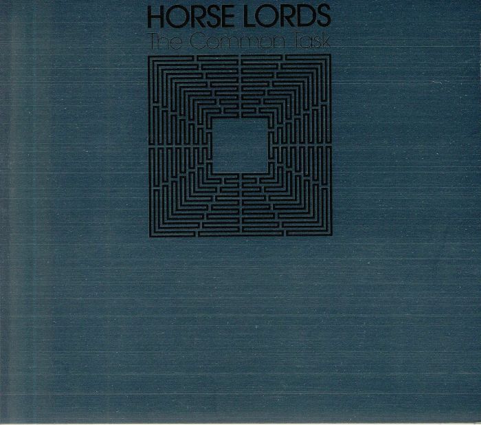 HORSE LORDS - The Common Task