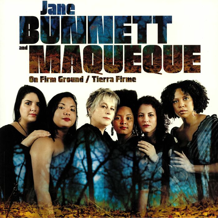 BUNNETT, Jane/MAQUEQUE - One Firm Ground/Tierra Firme