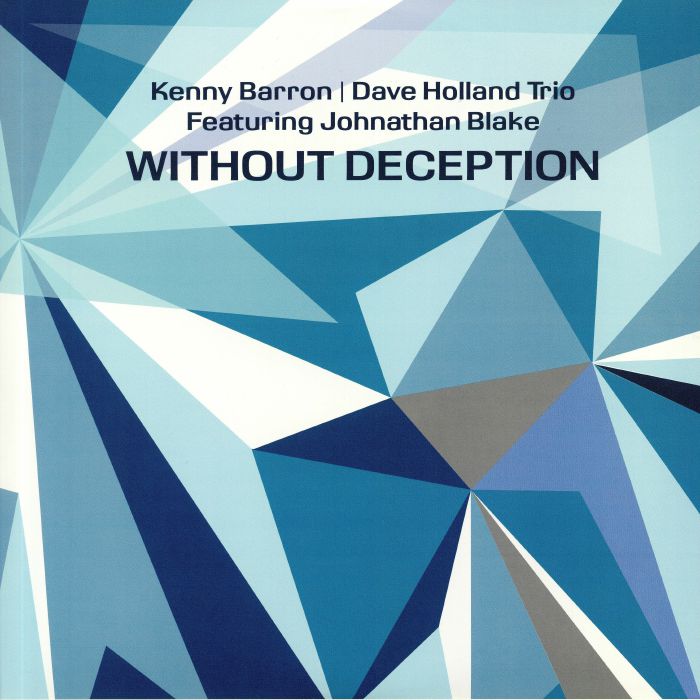BARRON, Kenny/DAVE HOLLAND TRIO feat JOHNATHAN BLAKE - Without Deception