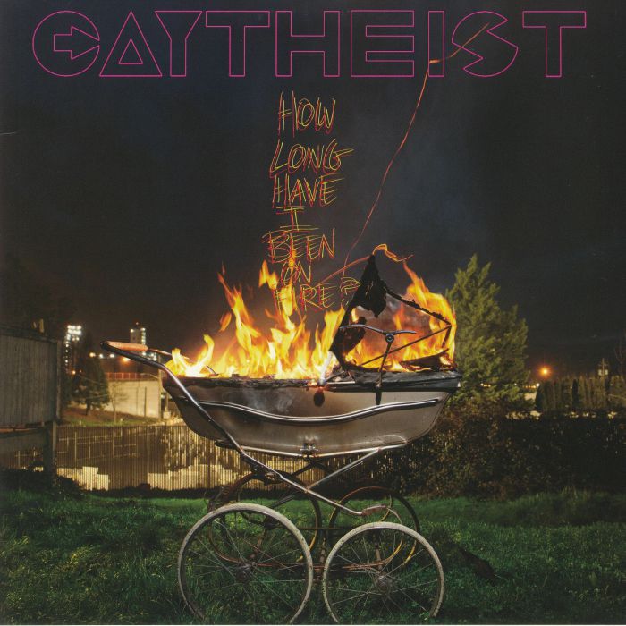 GAYTHIEST - How Long Have I Been On Fire?