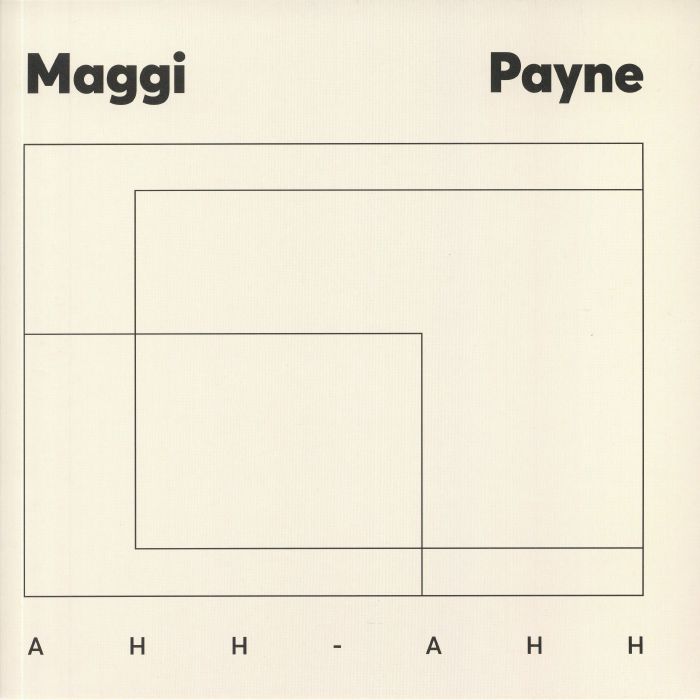 PAYNE, Maggi - Ahh Ahh (Music For Ed Tannenbaum's Technological Feets 1984-1987)