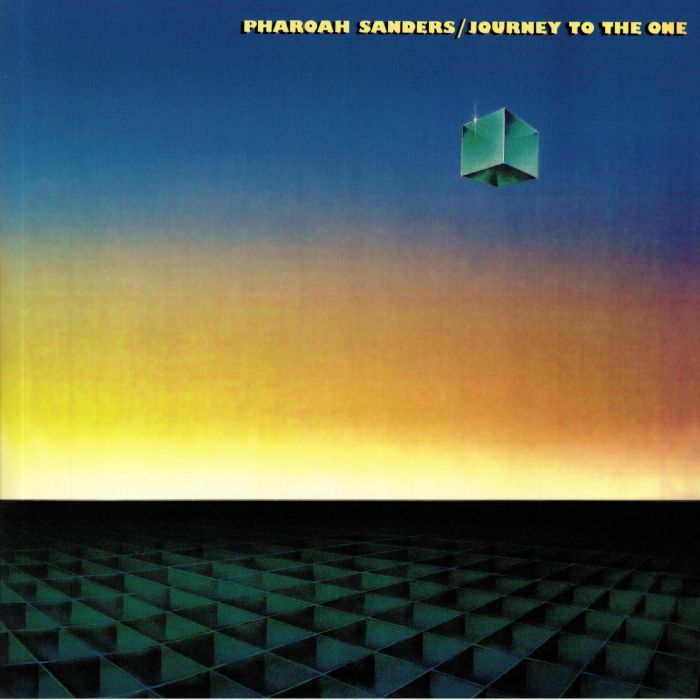 SANDERS, Pharoah - Journey To The One (remastered)