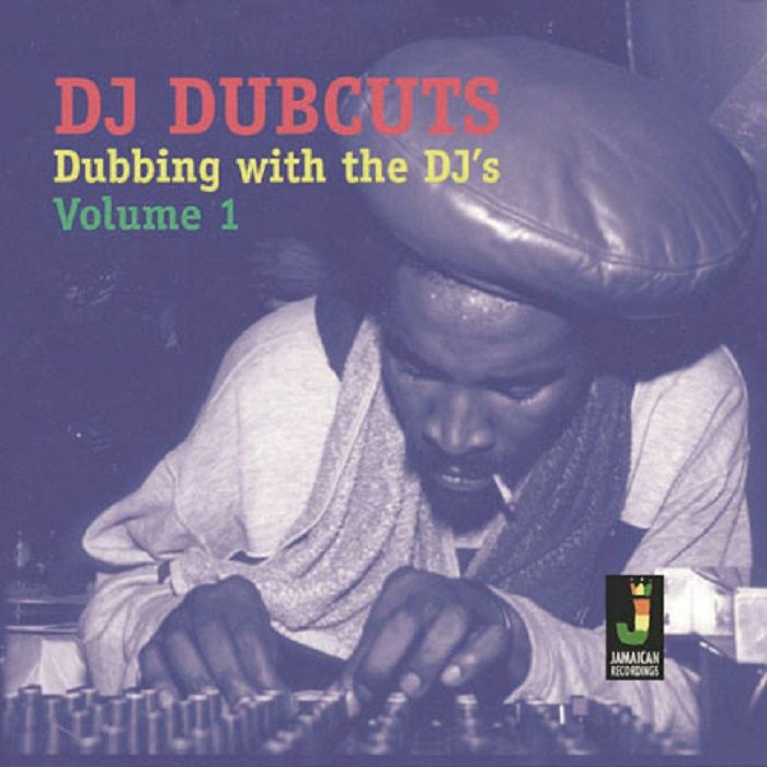 VARIOUS - DJ Dubcuts: Dubbing With The DJ's Volume 1