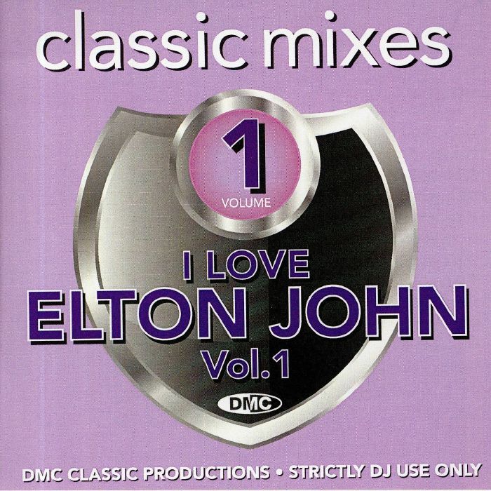 VARIOUS - DMC Classic Mixes: I Love Elton John Vol 1 (Strictly DJ Only)